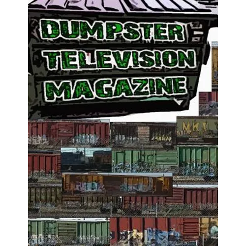 Dumpster Television Magazine #009: Graffiti Art from Denver and Boulder Colorado