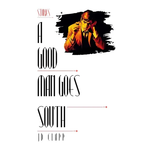 A Good Man Goes South