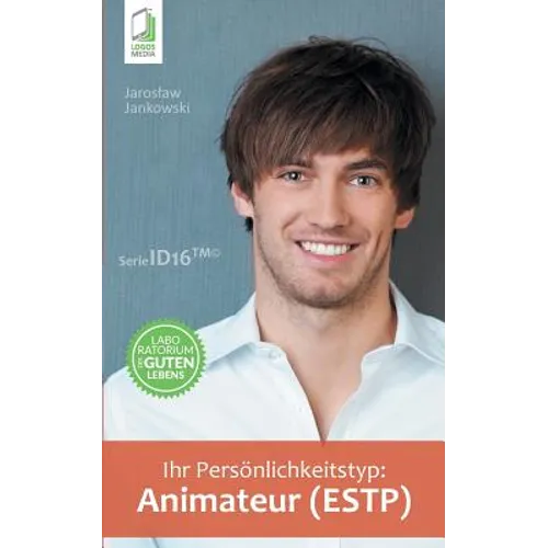 Ihr Persönlichkeitstyp - Animateur (ESTP)