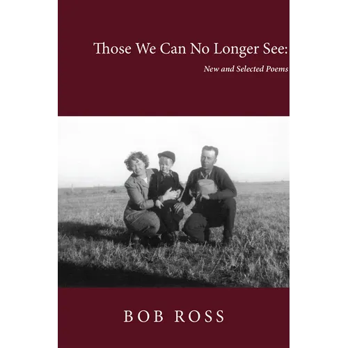 Those We Can No Longer See: New and Selected Poems