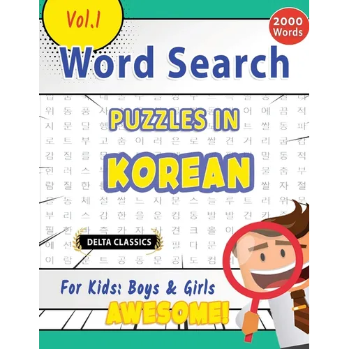 Word Search Puzzles in Korean for Kids: Boys & Girls - Awesome! Vol.1 - Delta Classics