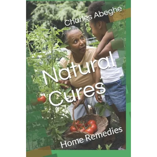 Natural Cures: Home Remedies
