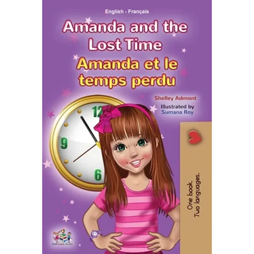 Amanda and the Lost Time (English French Bilingual Book for Kids)