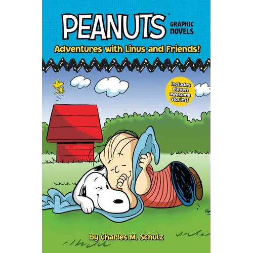 Adventures with Linus and Friends!: Peanuts Graphic Novels