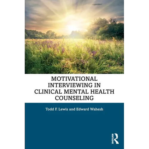 Motivational Interviewing in Clinical Mental Health Counseling