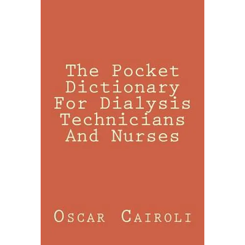 The Pocket Dictionary For Dialysis Technicians And Nurses