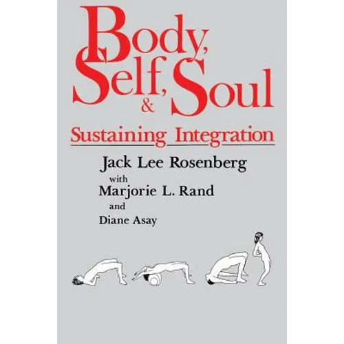 Body, Self, and Soul: Sustaining Integration