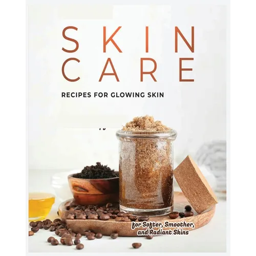 Natural Skin Care Recipes for Glowing Skin