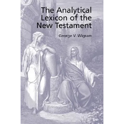 The Analytical Greek Lexicon of the New Testament