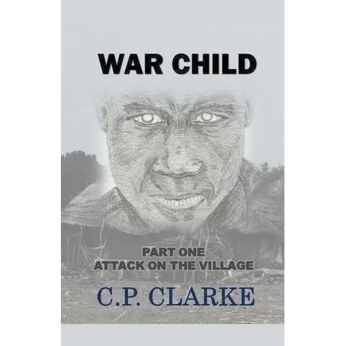 War Child - Attack On The Village