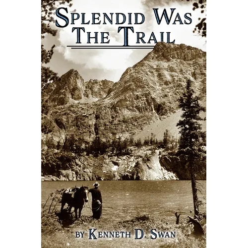 Splendid Was the Trail, Second Edition