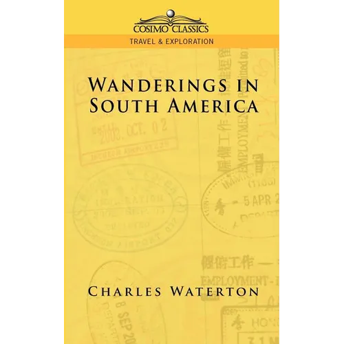 Wanderings in South America