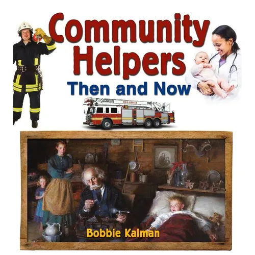 Community Helpers Then and Now