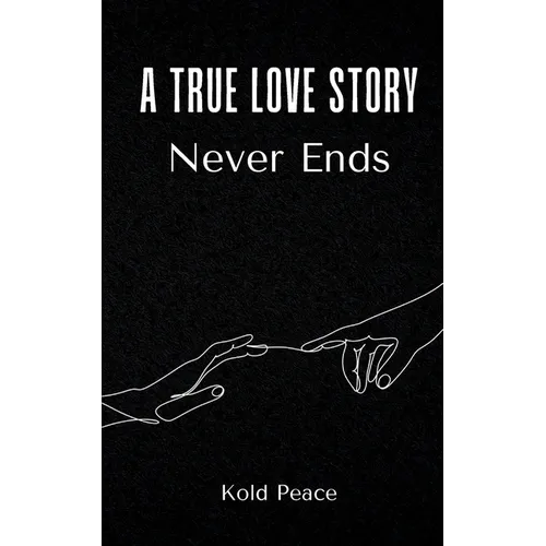 A True Love Story Never Ends