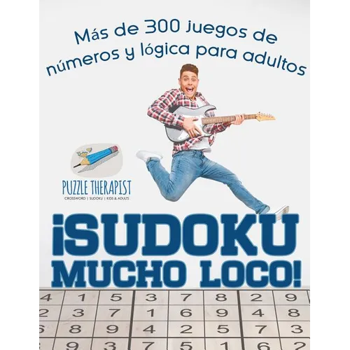 ¡Sudoku Mucho Loco! Más de 300 juegos de números y lógica para adultos