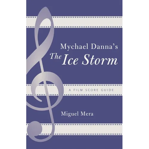 Mychael Danna's the Ice Storm: A Film Score Guide