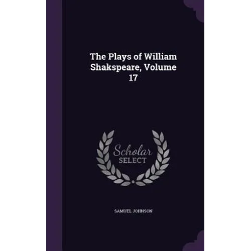 The Plays of William Shakspeare, Volume 17