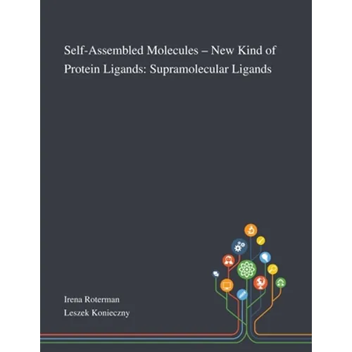 Self-Assembled Molecules - New Kind of Protein Ligands: Supramolecular Ligands