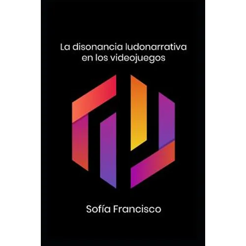 La disonancia ludonarrativa en los videojuegos