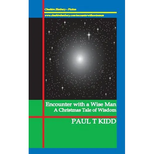 Encounter with a Wise Man: A Christmas Tale of Wisdom