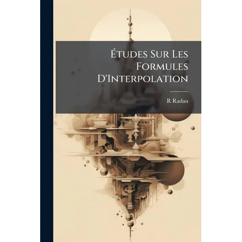 Études Sur Les Formules D'Interpolation