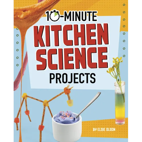 10-Minute Kitchen Science Projects