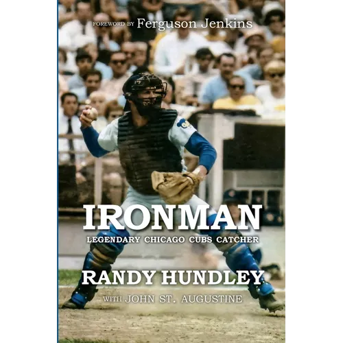 Ironman: Legendary Chicago Cubs Catcher