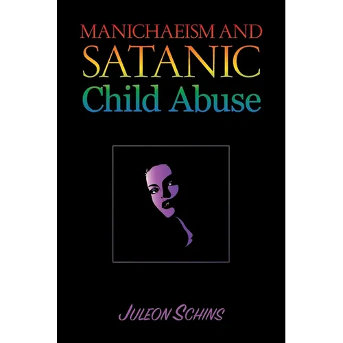 Manichaeism and Satanic Child Abuse