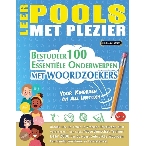 Leer Pools Met Plezier - Voor Kinderen: Van Alle Leeftijden - Bestudeer 100 Essentiële Onderwerpen Met Woordzoekers - Vol.1