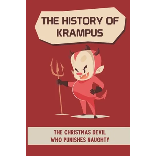 The History Of Krampus: The Christmas Devil Who Punishes Naughty