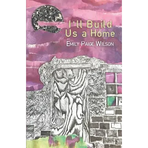 I'll Build Us a Home