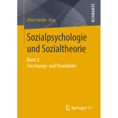 Sozialpsychologie Und Sozialtheorie: Band 2: Forschungs- Und Praxisfelder