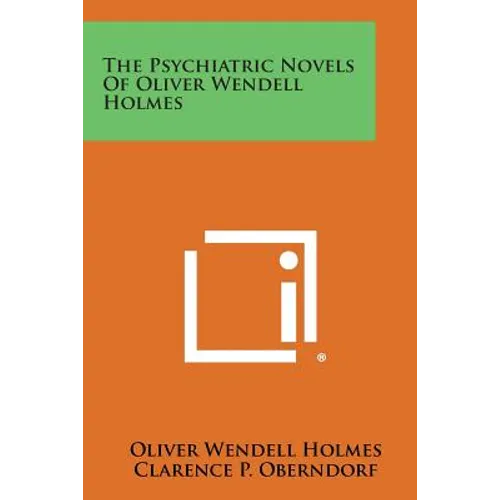 The Psychiatric Novels of Oliver Wendell Holmes