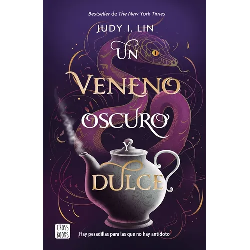 Un Veneno Oscuro Y Dulce / A Venom Dark and Sweet (the Book of Tea, 2)