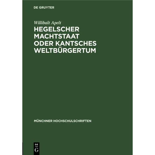 Hegelscher Machtstaat Oder Kantsches Weltbürgertum