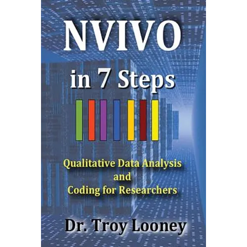 NVivo in 7 Steps: Qualitative Data Analysis and Coding for Researchers
