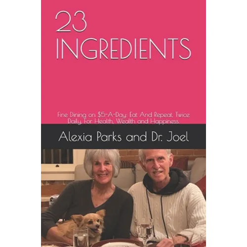23ingredients: Eat And Repeat, Twice Daily, For Health, Wealth and Happiness.
