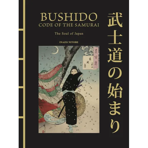Bushido: The Soul of Japan: The Code of the Samurai