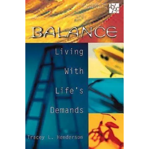 20/30 Bible Study for Young Adults Balance: Balance Living with Lifes Demands