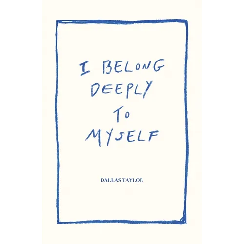I Belong Deeply to Myself