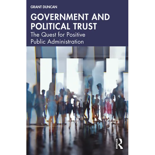 Government and Political Trust: The Quest for Positive Public Administration
