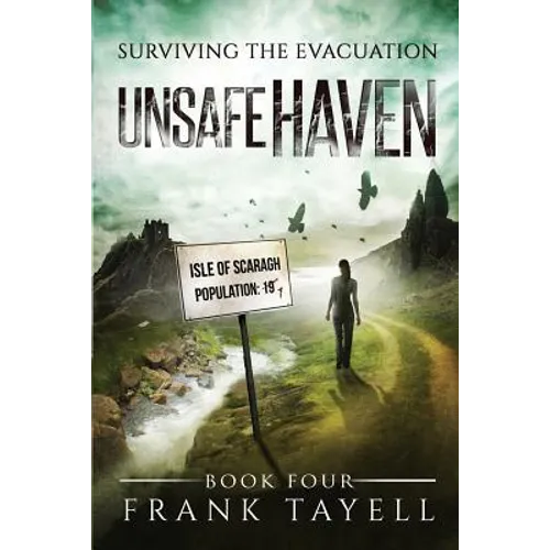 Surviving The Evacuation, Book 4: Unsafe Haven