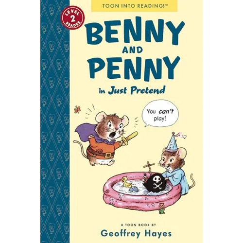 Benny and Penny in Just Pretend: Toon Books Level 2