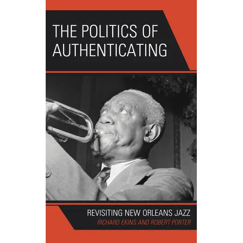 The Politics of Authenticating: Revisiting New Orleans Jazz