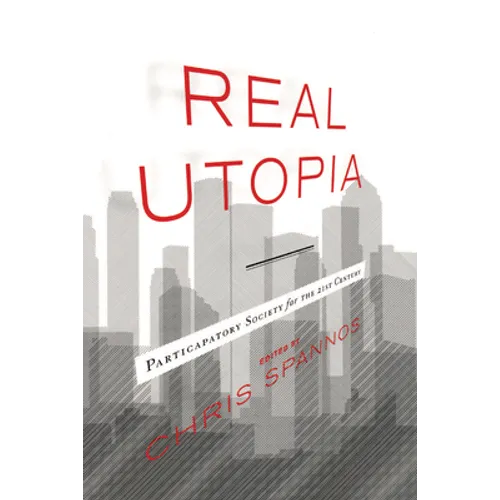 Real Utopia: Participatory Society for the 21st Century