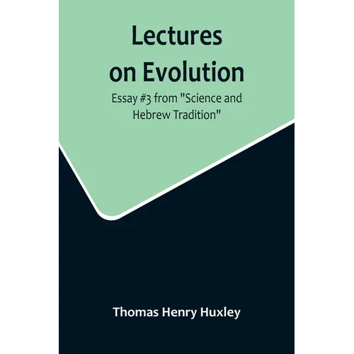 Lectures on Evolution; Essay #3 from "Science and Hebrew Tradition"