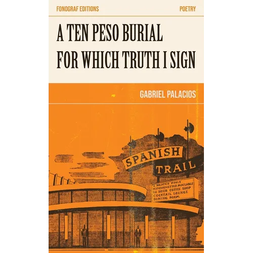 A Ten Peso Burial for Which Truth I Sign