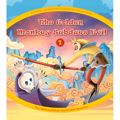 The Golden Monkey Subdues Evil (1): Sun Wukong Defeats the Wicked Demoness