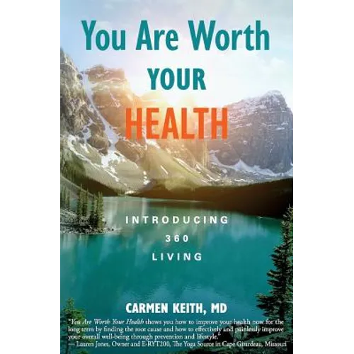 You Are Worth Your Health: Introducing 360 Living