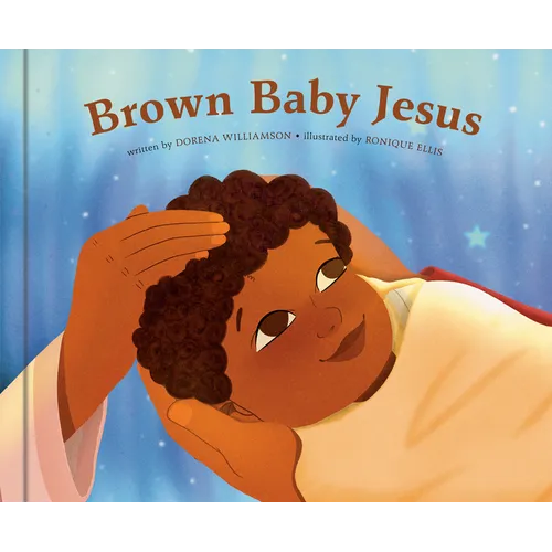 Brown Baby Jesus: A Picture Book